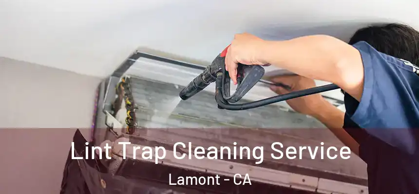  Lint Trap Cleaning Service Lamont - CA